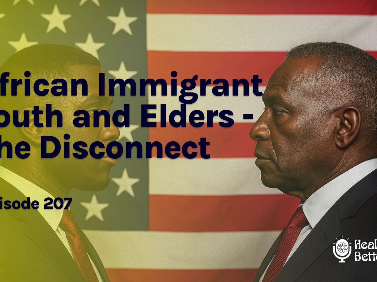 S02 E07 – African Immigrant Youth and Elders – The&nbsp;Disconnect
