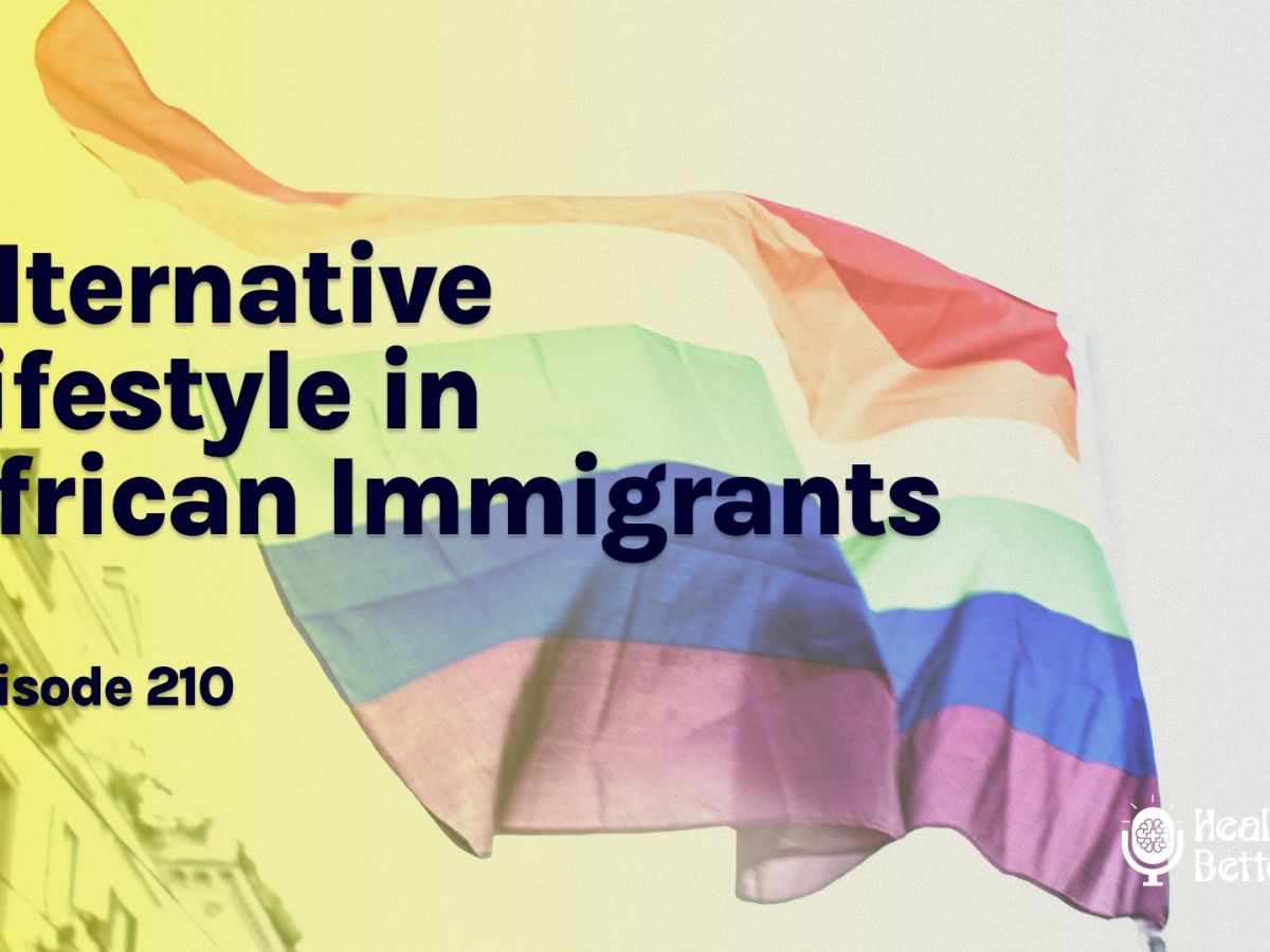 S02 E10 – Alternative Lifestyle in African&nbsp;Immigrants
